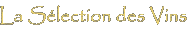La sélection des vins